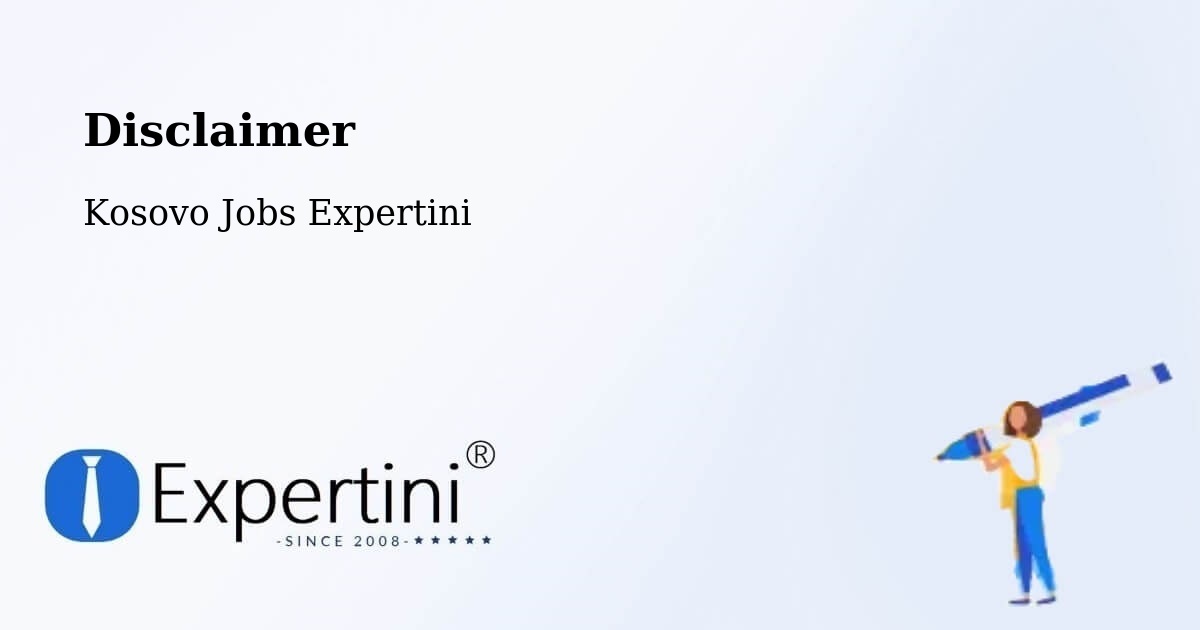 Disclaimer – Llapushnik - Kosovo Jobs Expertini