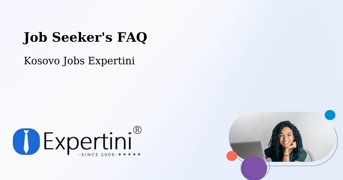 Job Seeker FAQ – Llapushnik - Kosovo Jobs Expertini